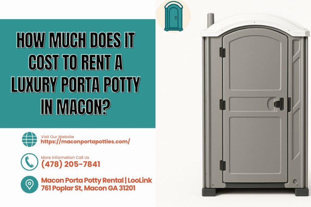How Much Does It Cost To Rent A Luxury Porta Potty in Macon